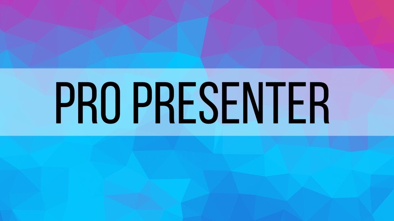 Pro Presenter Overview