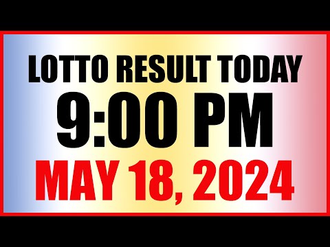 Lotto Result Today 9pm Draw May 18, 2024 Swertres Ez2 Pcso