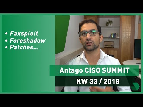 CISO Summit: KW 33 2018 - #Faxploit, Foreshadow und viele viele Patches