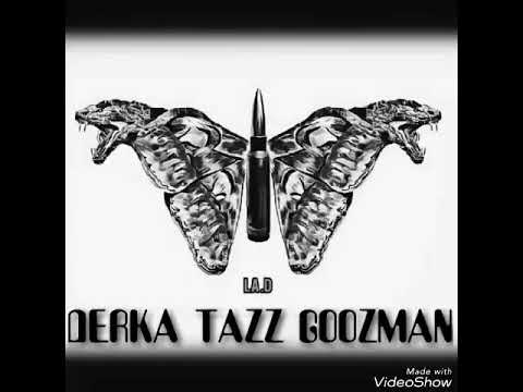 Derka  - espagna ( tazz ft goozman)