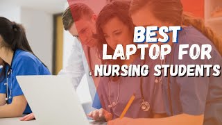 Which is the Best Laptop for nursing students in 2021  | Bes