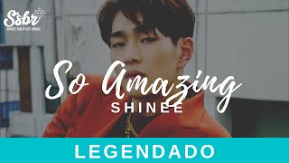 SHINee - So Amazing (legendado + romanização)