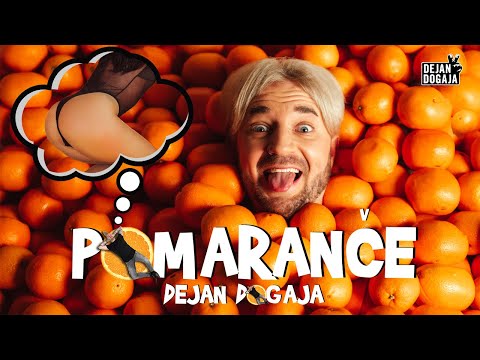 DEJAN DOGAJA - POMARANČE (Official Video)