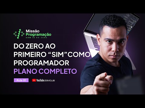 Aula 01: Do ZERO ao primeiro "sim" como Programador – PLANO COMPLETO!