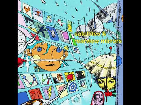Video thumbnail for Satellites & Rearview Mirrors