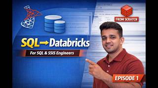 Databricks for SQL & SSIS Engineers — Complete Beginner Guide (Episode 1)