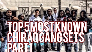 Top 5 Most Known Chiraq Gang Sets Part 1