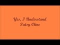 Yes, I Understand (Sí, Yo Entiendo) - Patsy Cline (Lyrics - Letra)