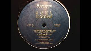 Soul Station - Leave That Pipe Alone