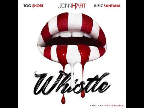 John Hart - Whistle (Remix) ft. Too $hort & Juelz Santana (Clean)