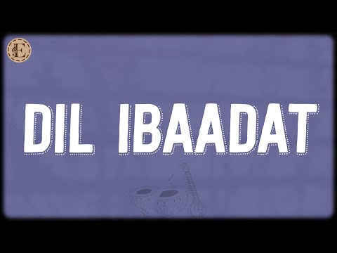 Dil Ibaadat (Lyrics) - Pritam, KK