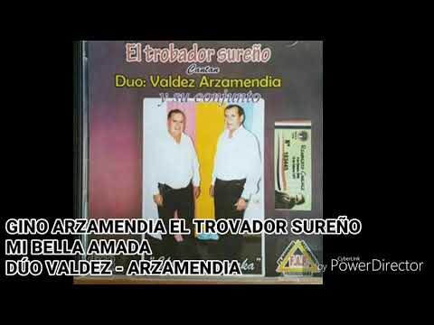 GINO ARZAMENDIA EL TROVADOR SUREÑO MI BELLA AMADA DÚO VALDES - ARZAMENDIA POLKA 2018