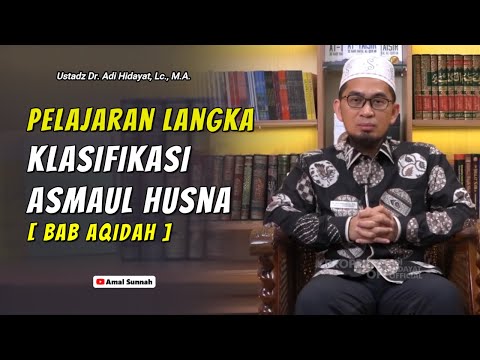 Klasifikasi Asmaul Husna❗Ustadz Adi Hidayat