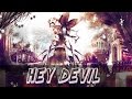 Nightcore - Hey Devil 