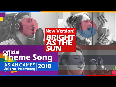 『FMV』 Bright As The Sun - Cover by Japanese Korean Thailand! Official Song Asian Games 2018