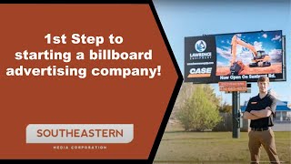 1st step to starting a billboard advertising company!