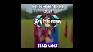 Download lagu FONA ANGEL dL remix 2024 mp3