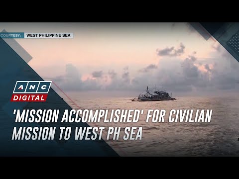 'Mission accomplished' for civilian mission to West PH Sea