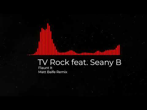 TV Rock feat. Seany B - Flaunt It (Matt Balfe Remix)