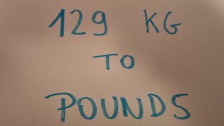 129 kg to pounds