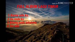 Download lagu FULL ALBUM LAGU TIMUR - Karna ada ko,sa rindu ko,Bilang pada tuhanmu,sio ado # Rizky youtobe mp3