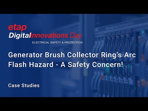 Generator Brush Collector Ring’s Arc Flash Hazard, A Safety Concern