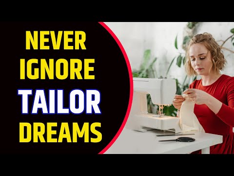 Seeing Tailor in Dream Meaning | Dream About Tailor | Tailor Dream Interpretation