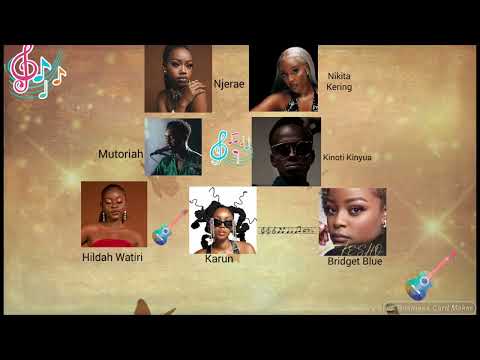 Njerae,Karun music, Nikita kering,Mutoriah,Kinoti,Bridget blue,HildaWatiri @DJYG254