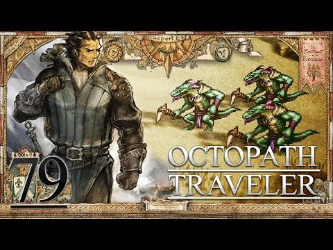OCTOPATH TRAVELER #79: Die Echsenmenschen greifen an! [1080p] ★ Let's Play