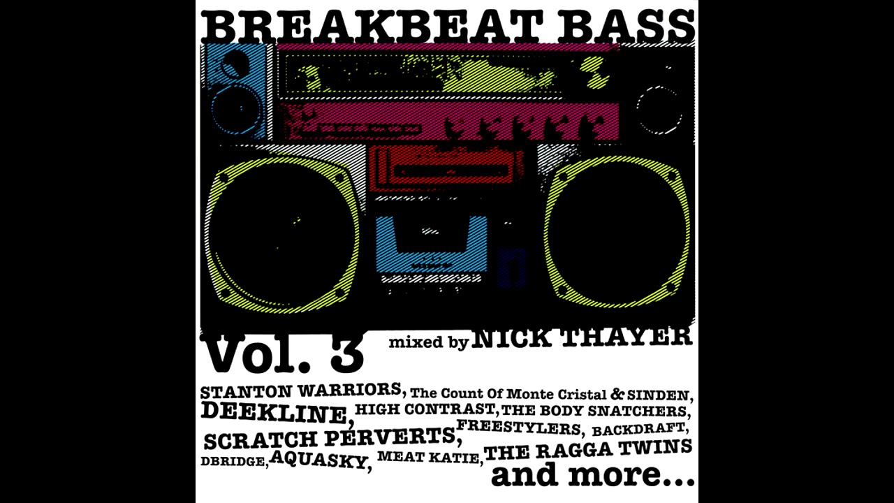 Breakbeat Bass Vol 3 mixed by Nick Thayer