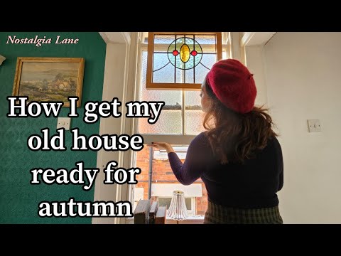 How I get my old house ready for autumn.