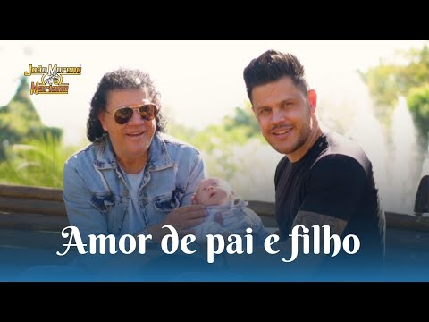 Amor De Pai E Filho - João Moreno e Mariano