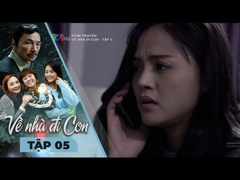 VỀ NHÀ ĐI CON - TẬP 05