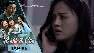 VỀ NHÀ ĐI CON - TẬP 05 VỀ NHÀ ĐI CON - TẬP 05