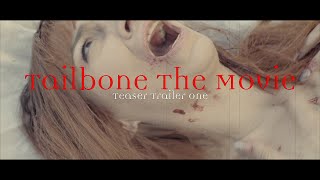 Tailbone Movie Teaser Trailer One