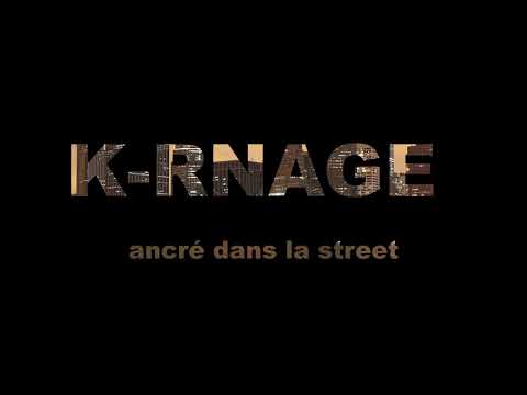 K-rnage - Ancré dans la street