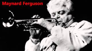 Maynard Ferguson - Cruisin' For a Bluesin' LIVE