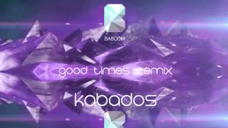 Kim Dotcom - Good Times (Kabados Remix)