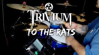 Trivium - To The Rats (Drum Cover)