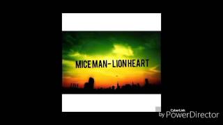 Mice Man - lion heart