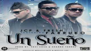 Farruko Ft. Jcp &amp; Fresh Un Sueño / original puro reggaeton 2012