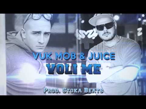 VUK MOB & JUICE - VOLI ME (2014)