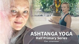 Half Primary Series | Ashtanga Yog | Ellen Johannesen