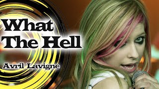 Avril Lavigne - What The Hell - Full HD 1080 (Remastered Upscale)