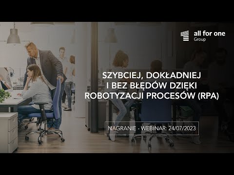 Szybciej, dokładniej i bez błędów dzięki robotyzacji procesów (RPA)