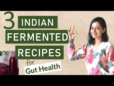 3 INDIAN FERMENTED FOOD RECIPES for GUT HEALTH