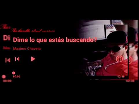 Maximo Chaveta - Dime lo que estás buscando?