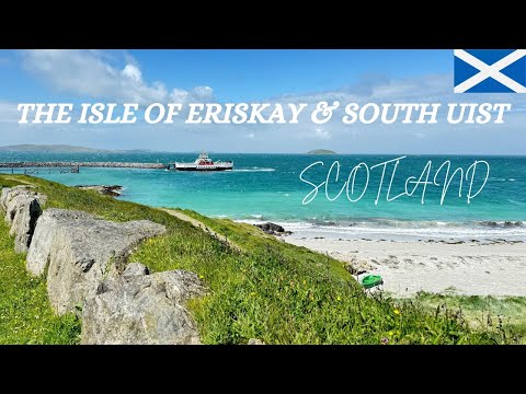 The Isle of Eriskay and South Uist | Outer Hebrides