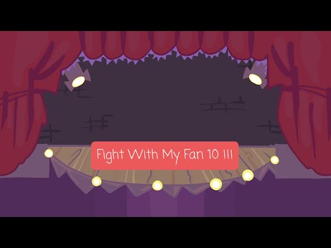{ Fight With My Fan 10!!!} System Crash (Hard)