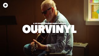 Robert Earl Keen - Gringo Honeymoon | OurVinyl Sessions